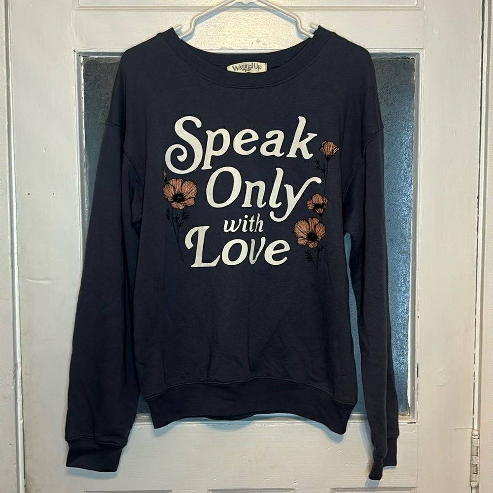 Wound Up Junior’s Dark Gray Pullover Sweatshirt “Speak Only with Love” M  7-9